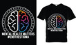 Fight the Stigma Mental Health Awareness, t-shirt design, Mental Health Awareness Depression Human Brain Illness Support T-Shirt Design, mental health sublimation t-shirt design