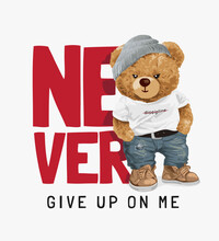 Never Give Up Slogan With Cool Bear Doll In Bean Hat Vector Illustration