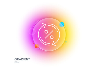 Aufkleber - loan percent update line icon. gradient blur button with glassmorphism. discount sign. credit percen
