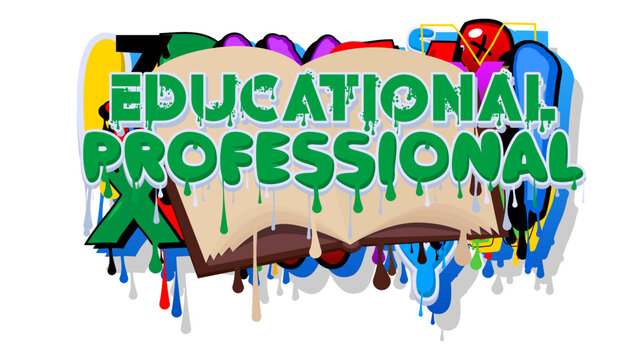 Educational Professional. Graffiti tag. Abstract modern street art decoration performed in urban painting style.