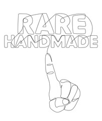 Poster - One continuous line of hand with Rare Handmade word. Thin Line Illustration vector concept. Contour Drawing Creative ideas.