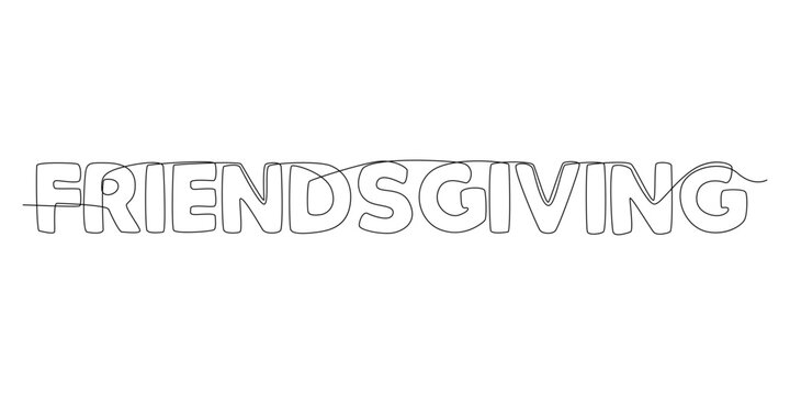 One continuous line of Friendsgiving word. Thin Line Illustration vector concept. Contour Drawing Creative ideas.
