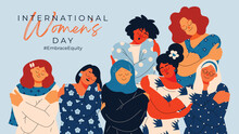 International Women's Day Banner Vector. Embrace Equity Hashtag Slogan With Hand Drawn Women Character From Diverse Background Hug And Love Themselves. Design For Poster, Campaign, Social Media Post.