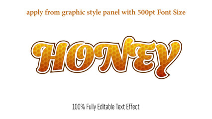 Poster - Honey - fully editable effect, Apply from graphics style panel with 350 to 500pt font size.