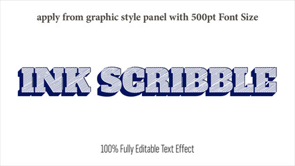 Ink Scribble - fully editable effect, Apply from graphics style panel with 350 to 500pt font size.