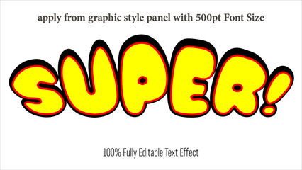 Poster - Super - fully editable effect, Apply from graphics style panel with 350 to 500pt font size.