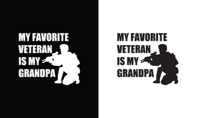 Wall Mural - My favorite veteran is my grandpa, Army T shirt design, Veteran T shirt design