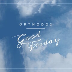 Wall Mural - Composition of orthodox good friday text and copy space over clouds on blue background