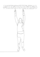 Poster - One continuous line of Man pointing with finger at Friendsgiving word. Thin Line Illustration vector concept. Contour Drawing Creative ideas.