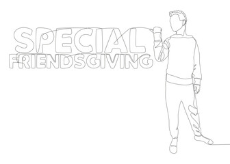 Poster - One continuous line of Man pointing with finger at Special Friendsgiving word. Thin Line Illustration vector concept. Contour Drawing Creative ideas.