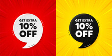 Get Extra 10 Percent Off Sale. Flash Offer Banner With Quote. Discount Offer Price Sign. Special Offer Symbol. Save 10 Percentages. Starburst Beam Banner. Extra Discount Speech Bubble. Vector