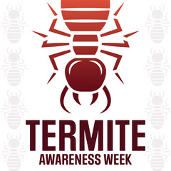 Wall Mural - Termite Awareness Week. Vector illustration. Holiday poster.