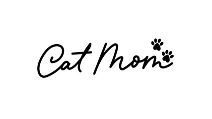 Wall Mural - Cat Mom hand drawn lettering design with paw prints. Cat quote typography Vector illustration