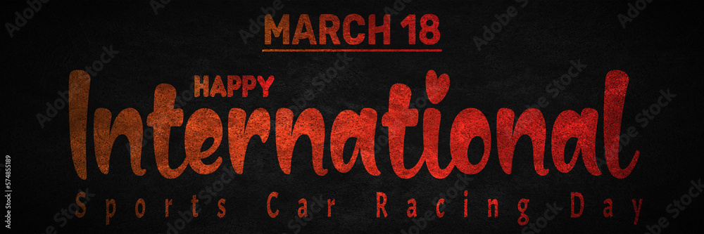 Happy International Sports Car Racing Day, March 18. Calendar of March ...