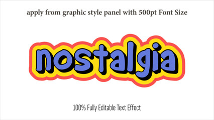 Poster - Nostalgia - fully editable effect, Apply from graphics style panel with 350 to 500pt font size.