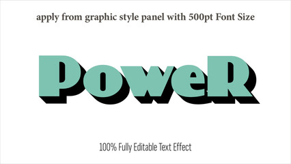 Poster - Power - fully editable effect, Apply from graphics style panel with 350 to 500pt font size.