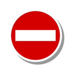 Poster - Round Stop Sign Do Not Enter or Closed Icon with 3D Shadow Effect. Vector Image.