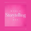 Image of world storytelling day text over pink background