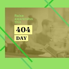 Poster - Composition of raise awareness this 404 day text over diverse people on green background