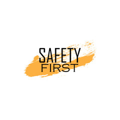 Wall Mural - Yellow safety first sign. vector icon	