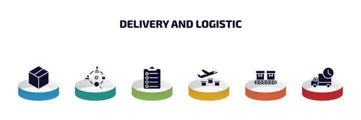 Poster - delivery and logistic infographic element with filled icons and 6 step or option. delivery and logistic icons such as delivery box, logistics, clipboard, by plane, conveyor, delay vector.
