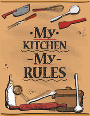 Sticker - Quote card - my kitchen, my rules, vector sketch style lettering illustration