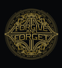 Forgive And Forget.Slogan.Motorcycle Gasoline Typography, T-shirt Graphics, Vectors