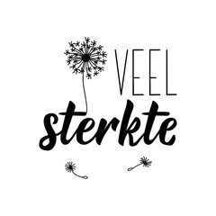 Dutch text: Good luck. Lettering. vector. element for flyers, banner and posters Modern calligraphy. Veel sterkte.