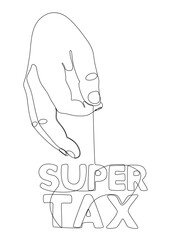 Poster - One continuous line of hand with Super Tax word. Thin Line Illustration vector concept. Contour Drawing Creative ideas.