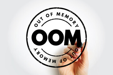 Poster - oom out of memory - state of computer operation where no additional memory can be allocated for use 