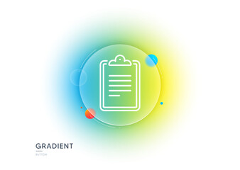 Poster - clipboard document line icon. gradient blur button with glassmorphism. agreement file sign. survey r