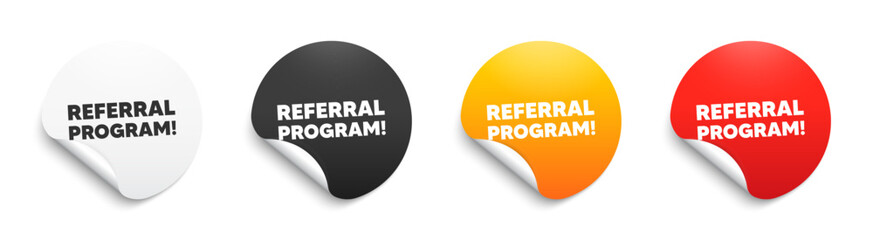 Referral program text. Round sticker badge with offer. Refer a friend sign. Advertising reference symbol. Paper label banner. Referral program adhesive tag. Vector