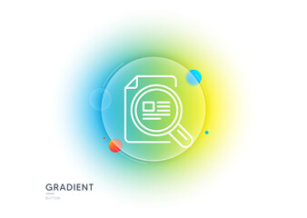 Poster - check article line icon. gradient blur button with glassmorphism. copyright sign. magnifying glass s