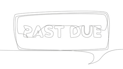 Poster - One continuous line of Past Due. Thin Line Illustration vector concept. Contour Drawing Creative ideas.