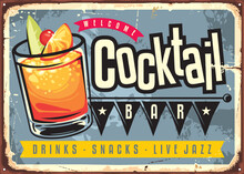 Cocktail Bar Vintage Sign Vector Design. Glass Of Cocktail Drink On Old Metal Background. Retro Poster Illustration.