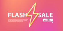 Flash Sale Banner Template. Yellow Neon Thunder Or Lightning Isolated On Pink Background.