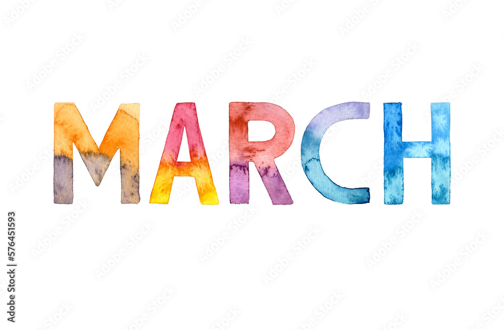 Watercolor hand drawn lettering isolated. Handwritten message. March colored text. Can be used as a print for cards, banner or poster.