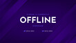 © Ardkyuu - Offline stream twitch banner. Screensaver offline streaming background with geometric purple gradient. Modern gaming stream overlay template. Vector illustration.