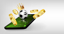 Mobil Phone With Soccer Ball, Gold Crown And Falling Coins On A White Background.