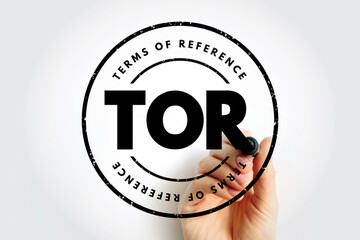 Poster - TOR Terms Of Reference - define the purpose and structures of a project, committee, meeting, negotiation, acronym text stamp concept background