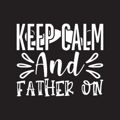 Wall Mural - Keep calm and father on Father's Day Design Svg