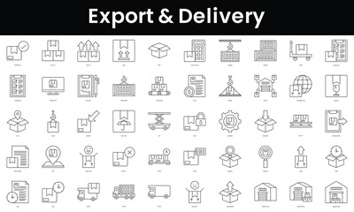 Wall Mural - Set of outline export and delivery icons. Minimalist thin linear web icon set. vector illustration.