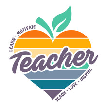 Teacher Phrase With Apple And Heart. Design For Teachers.