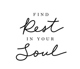 Wall Mural - find rest in your soul typography design. hand drawn quote in minimalist style with one line art let