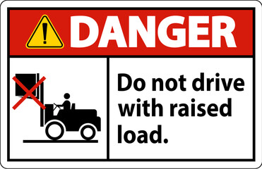 Danger Forklift Symbol, Do Not Drive With Raised Load