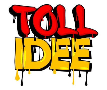 German words for Toll Idee means Terrific Idea. Graffiti tag. Abstract modern street art decoration performed in urban painting style.