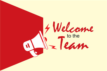 Welcome to the team megaphone red banner in 3D style. Editable Vector illustration. eps 10.