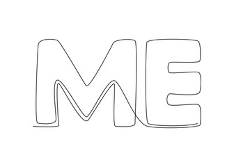 Fototapete - One continuous line of Me word. Thin Line Illustration vector concept. Contour Drawing Creative ideas.