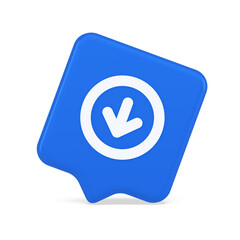 Poster - Down arrow circle frame button web interface pointer navigation app 3d realistic speech bubble icon