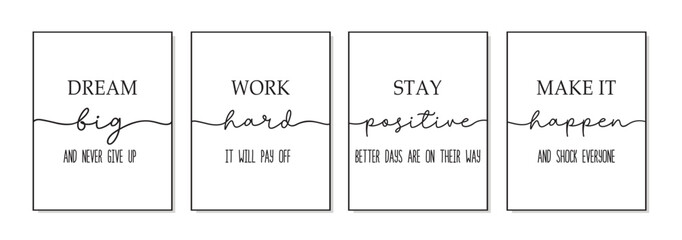 Dream big, Work hard, Stay positive, Make it happen. Inspirational quote. Motivation typography text. Modern home, office poster design frame. Vector illustration. Wall art sign bedroom, wall decor.